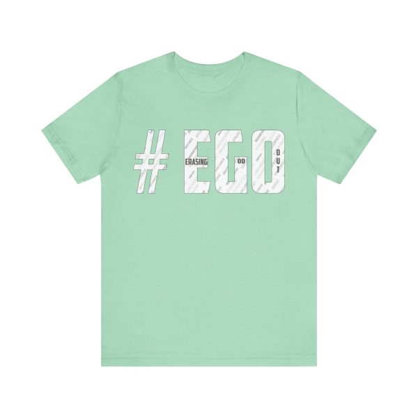 The #EGO T-Shirt makes a bold statement with its unique design and message. Made from high-quality fabric, this T-shirt combines comfort and style, allowing you to express yourself confidently. - Image 25