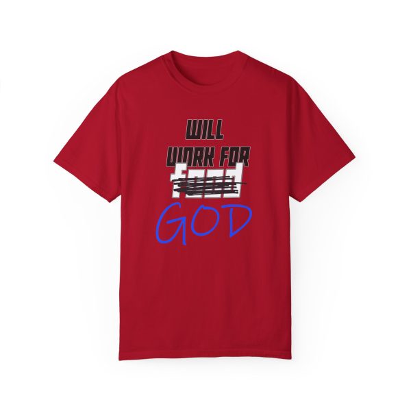 Divine Service Tee: 'Will Work For God' Statement Shirt - Image 53