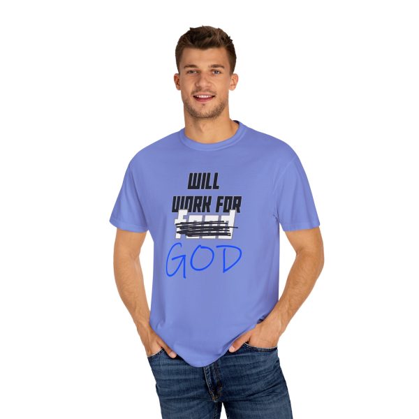 Divine Service Tee: 'Will Work For God' Statement Shirt - Image 16