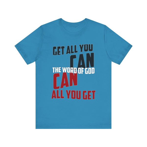 Motivation in Color: Unisex Get All You Can T Shirt  Available in Multiple Colors - Image 25