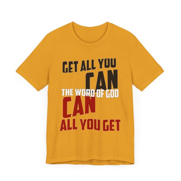 Motivation in Color: Unisex Get All You Can T Shirt  Available in Multiple Colors - Image 15