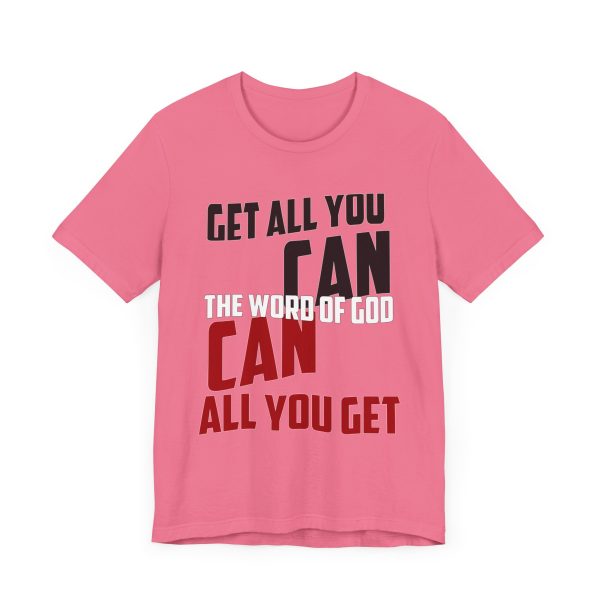 Motivation in Color: Unisex Get All You Can T Shirt  Available in Multiple Colors - Image 43