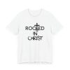 Rooted in Christ T-Shirt - Image 3