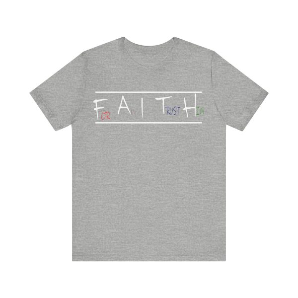 For All I Trust Him (F.A.I.T.H) T-Shirt - Image 17