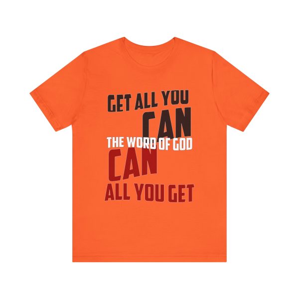 Motivation in Color: Unisex Get All You Can T Shirt  Available in Multiple Colors - Image 5