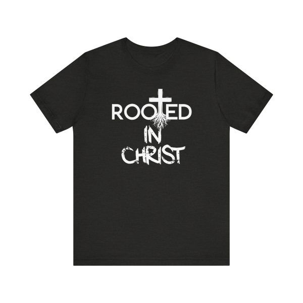 Rooted in Christ T-Shirt - Image 17