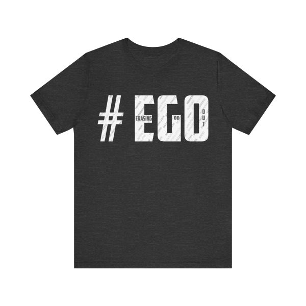 The #EGO T-Shirt makes a bold statement with its unique design and message. Made from high-quality fabric, this T-shirt combines comfort and style, allowing you to express yourself confidently. - Image 45