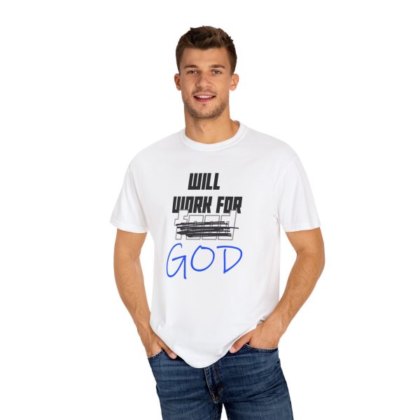 Divine Service Tee: 'Will Work For God' Statement Shirt - Image 4