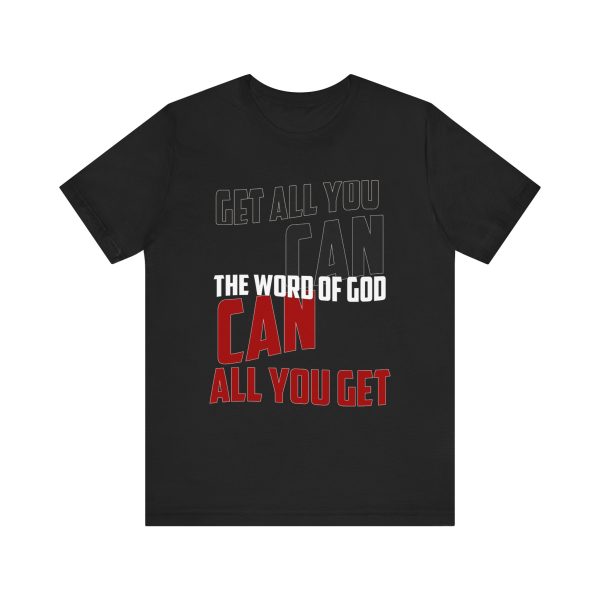 Motivation in Color: Unisex Get All You Can T Shirt  Available in Multiple Colors - Image 9