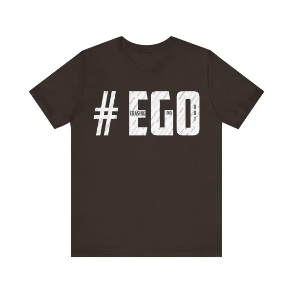 The #EGO T-Shirt makes a bold statement with its unique design and message. Made from high-quality fabric, this T-shirt combines comfort and style, allowing you to express yourself confidently. - Image 9