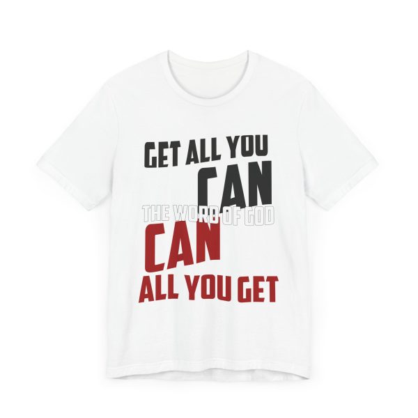 Motivation in Color: Unisex Get All You Can T Shirt  Available in Multiple Colors - Image 3