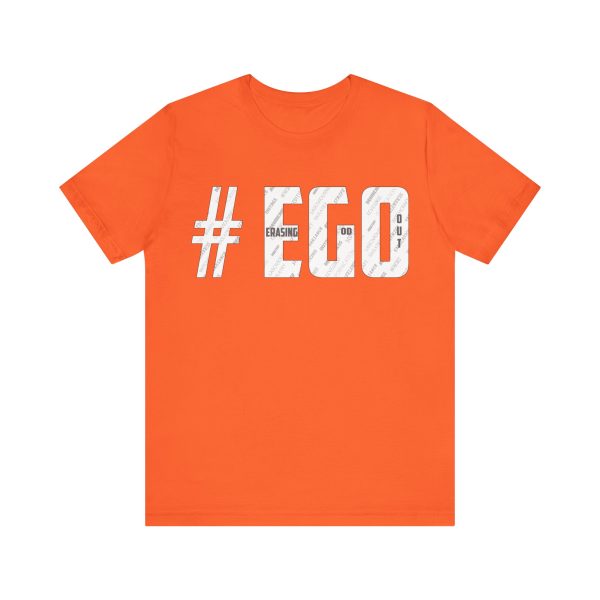 The #EGO T-Shirt makes a bold statement with its unique design and message. Made from high-quality fabric, this T-shirt combines comfort and style, allowing you to express yourself confidently. - Image 5