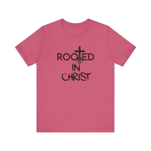 Rooted in Christ T-Shirt - Image 61