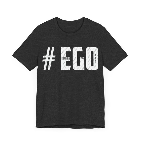 The #EGO T-Shirt makes a bold statement with its unique design and message. Made from high-quality fabric, this T-shirt combines comfort and style, allowing you to express yourself confidently. - Image 47