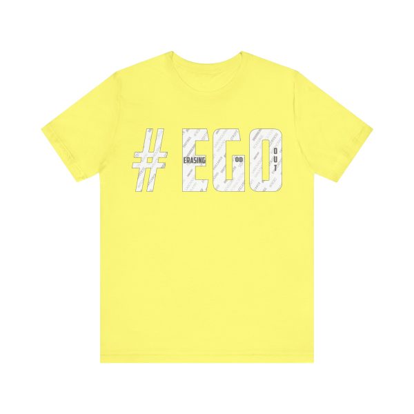 The #EGO T-Shirt makes a bold statement with its unique design and message. Made from high-quality fabric, this T-shirt combines comfort and style, allowing you to express yourself confidently. - Image 21