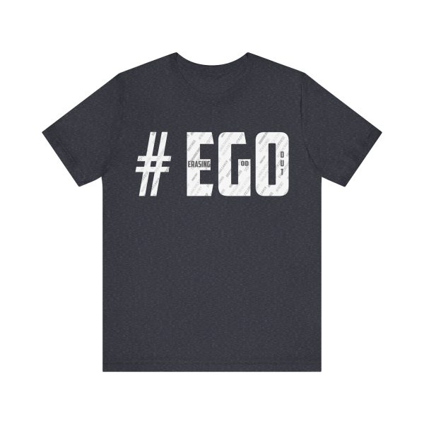 The #EGO T-Shirt makes a bold statement with its unique design and message. Made from high-quality fabric, this T-shirt combines comfort and style, allowing you to express yourself confidently. - Image 49