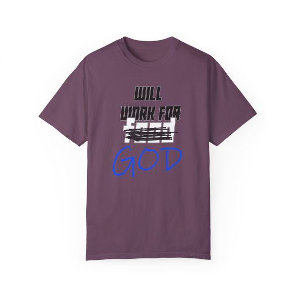 Divine Service Tee: 'Will Work For God' Statement Shirt - Image 41