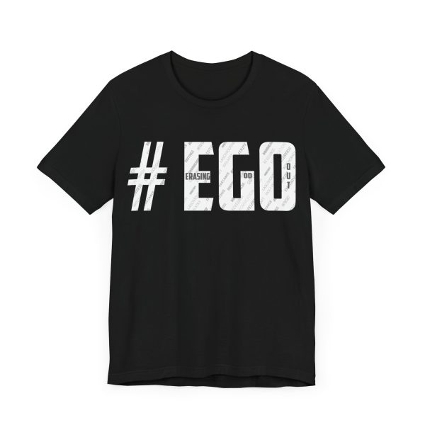 The #EGO T-Shirt makes a bold statement with its unique design and message. Made from high-quality fabric, this T-shirt combines comfort and style, allowing you to express yourself confidently. - Image 15