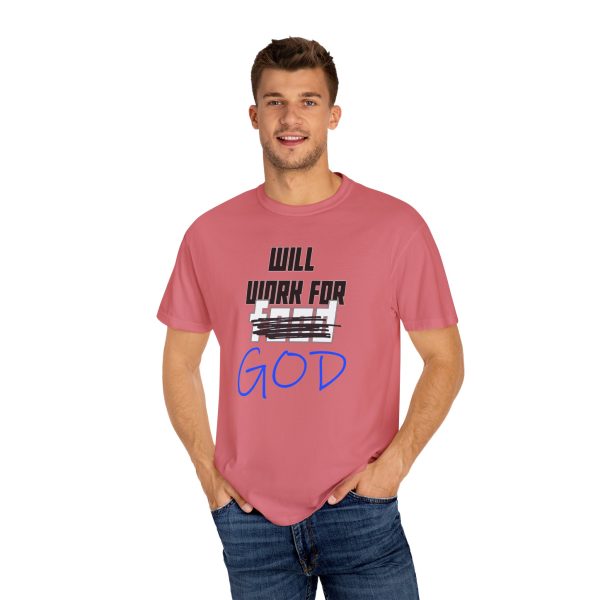 Divine Service Tee: 'Will Work For God' Statement Shirt - Image 48