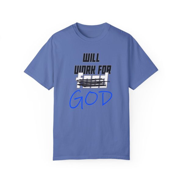 Divine Service Tee: 'Will Work For God' Statement Shirt - Image 17