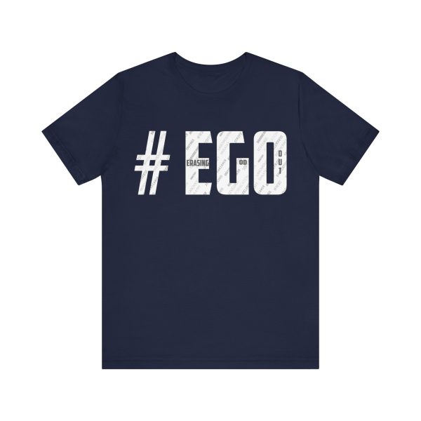 The #EGO T-Shirt makes a bold statement with its unique design and message. Made from high-quality fabric, this T-shirt combines comfort and style, allowing you to express yourself confidently. - Image 53