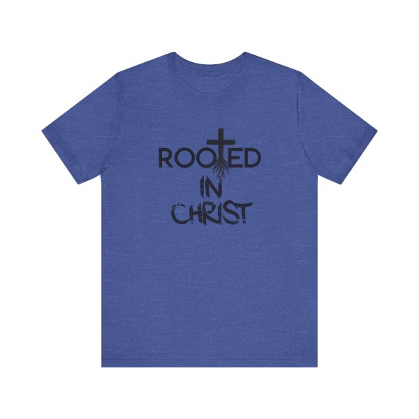 Rooted in Christ T-Shirt - Image 41