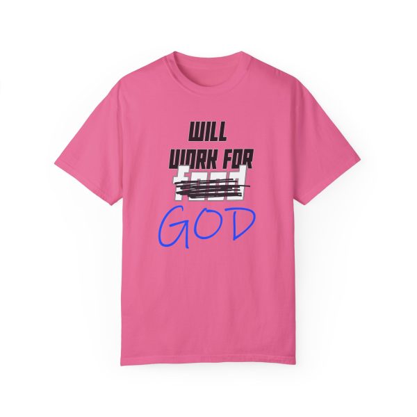 Divine Service Tee: 'Will Work For God' Statement Shirt - Image 37