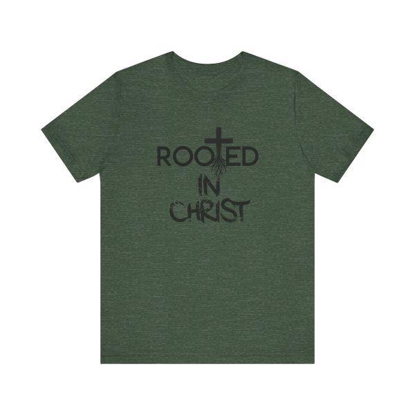 Rooted in Christ T-Shirt - Image 29