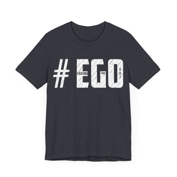 The #EGO T-Shirt makes a bold statement with its unique design and message. Made from high-quality fabric, this T-shirt combines comfort and style, allowing you to express yourself confidently. - Image 51