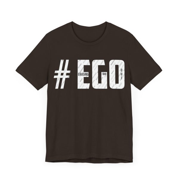 The #EGO T-Shirt makes a bold statement with its unique design and message. Made from high-quality fabric, this T-shirt combines comfort and style, allowing you to express yourself confidently. - Image 11